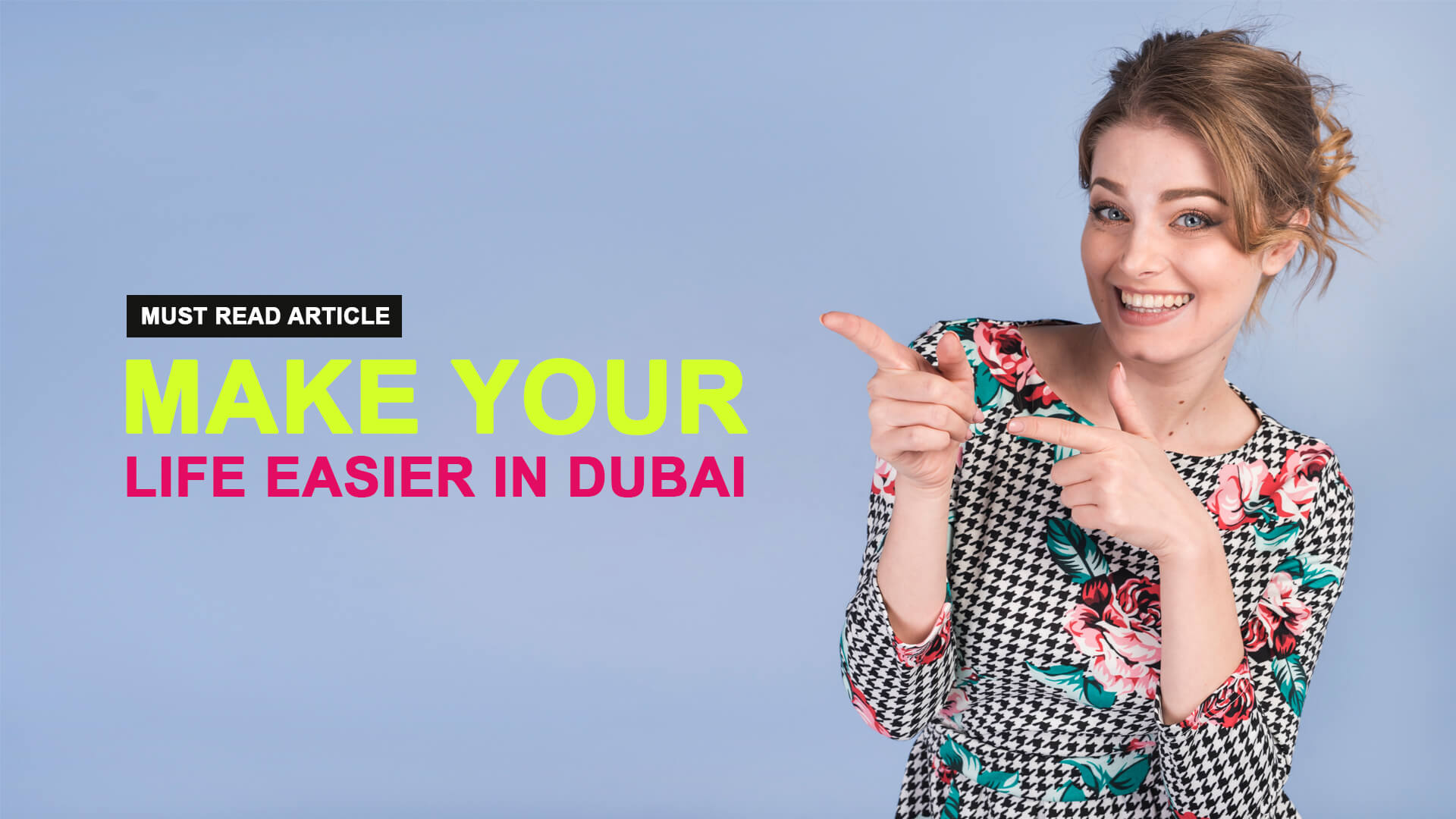 Make Your Life Easier in Dubai